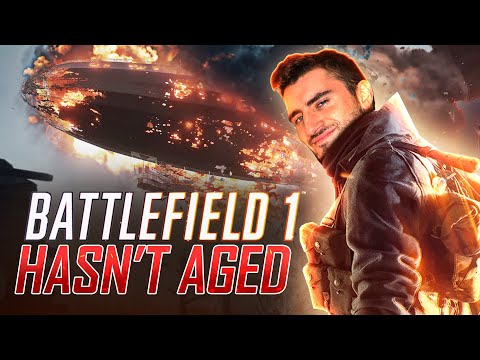 Battlefield 1 Is Still A MASTERPIECE?!