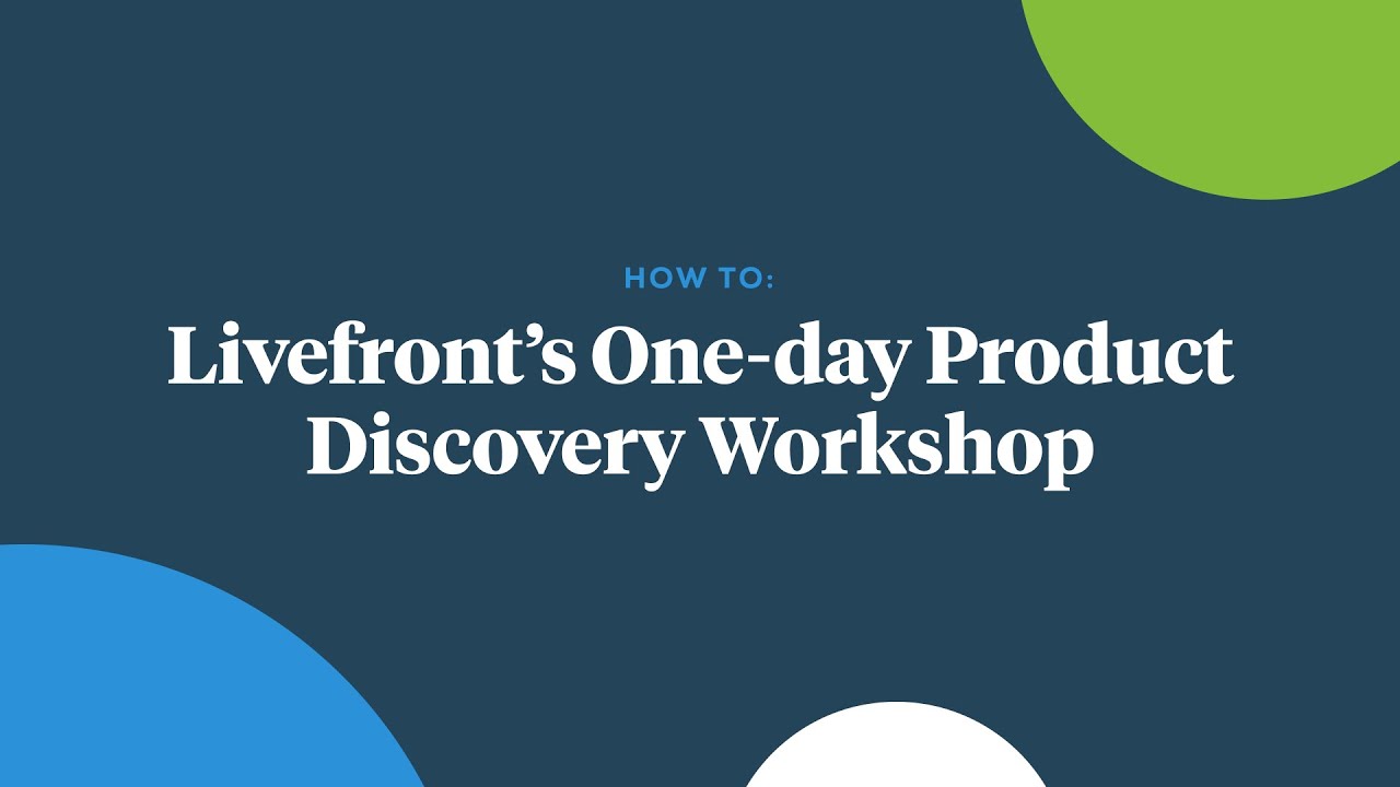 How to: Livefront’s One-day Product Discovery Workshop