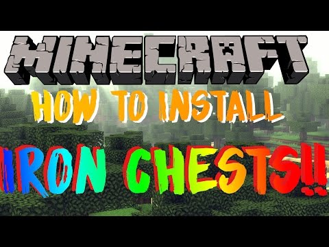 Wolfsickness - HOW TO INSTALL IRON CHESTS!! MINECRAFT FORGE!!