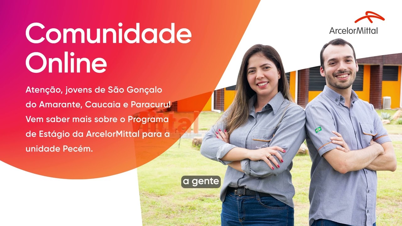Comunidade Online | Programa de Estágio ArcelorMittal