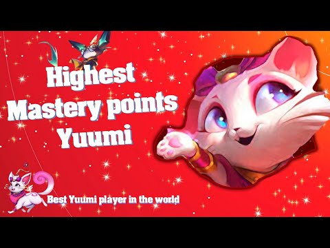 Highest Mastery points Yuumi - Advancing and learning from the best Yuumi player