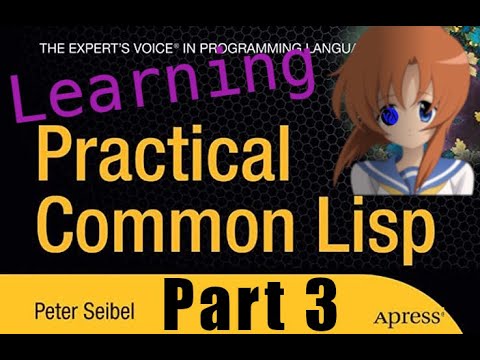 Learning Common Lisp, for real (part 3)