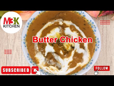 M3K KITCHEN :: Butter Chicken |  99% लोगो को बटर चिकन  बनाने का ये तरीका पता ही नहीं है