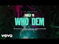 Pablo YG - Who Dem (Official Video)
