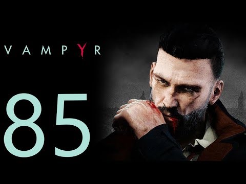 Vampyr playthrough pt85 - Bad News For Lady Ashbury