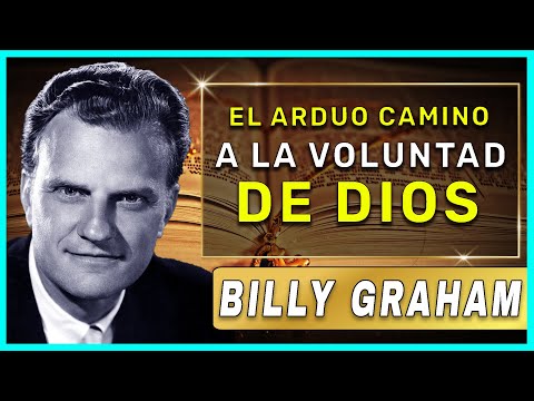 Billy Graham En Español 2022 | El arduo camino a la voluntad de Dios