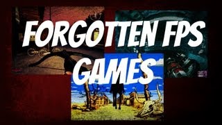 Forgotten FPS Games - HIDDEN GEMS Part 1