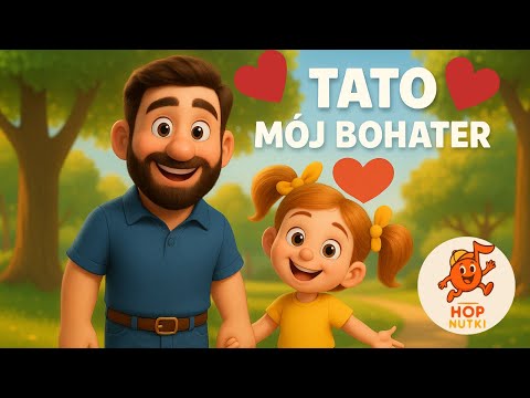 Tato – Mój Bohater 💙 | Piosenka na Dzień Ojca | HOP NUTKI
