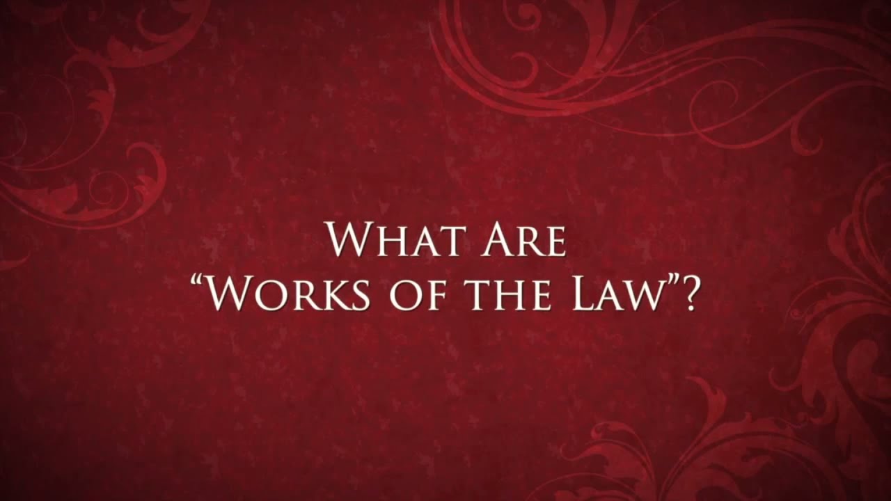 What Are "Works of the Law?" Catholic Answers