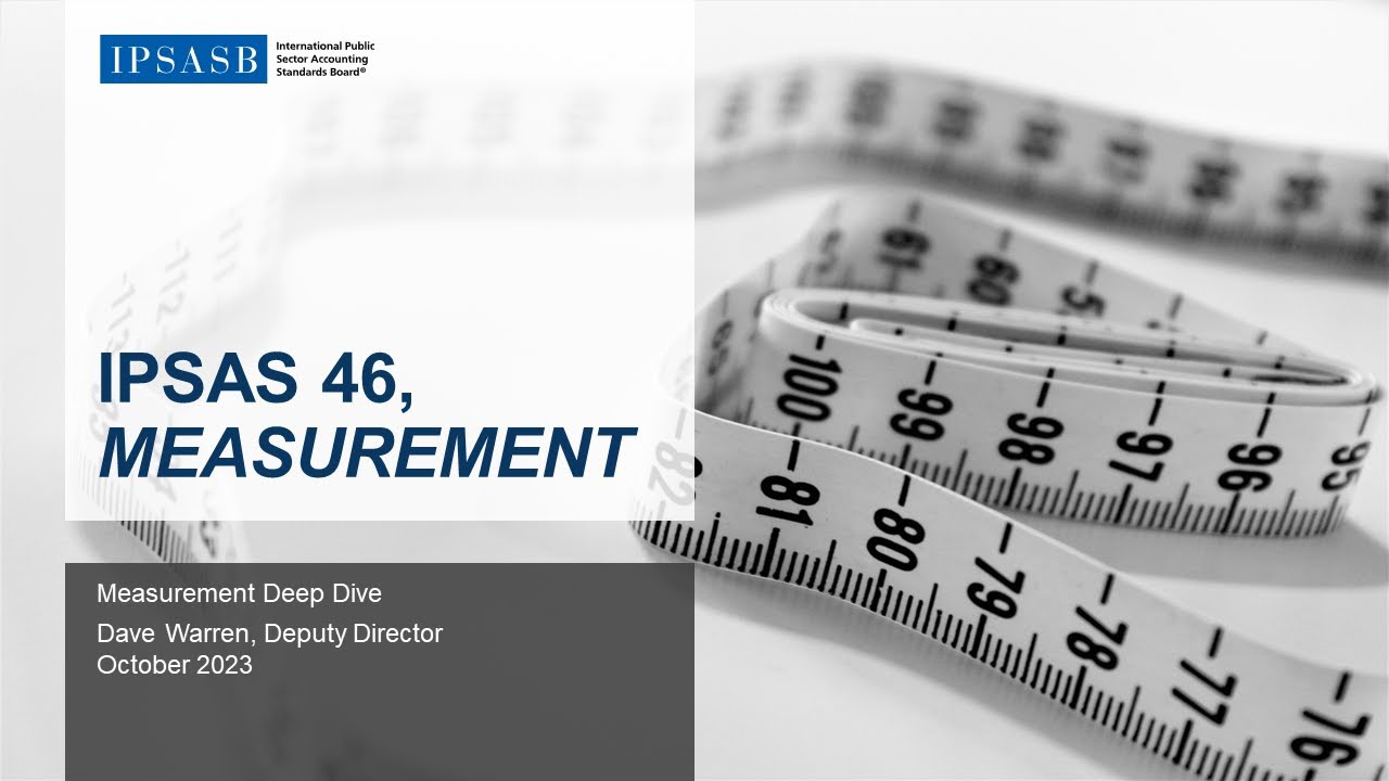 IPSAS 46, Measurement Deep Dive