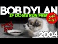 Bob Dylan IF DOGS RUN FREE "Incredible Version" Motril Spain 2004