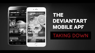 Did the DeviantArt Mobile App has been taking down for good..