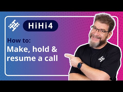 How to make, hold & resume a call on HiHi4