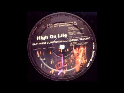 East West Connection feat. Daniel Vacchio - High on Life  (Lexicon Avenue For The House Heads Mix)