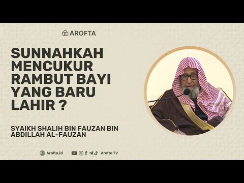 Is it Sunnah to Shave the Hair of a Newborn Baby - Shaykh Shalih Al-Fauzan #householdfiqh