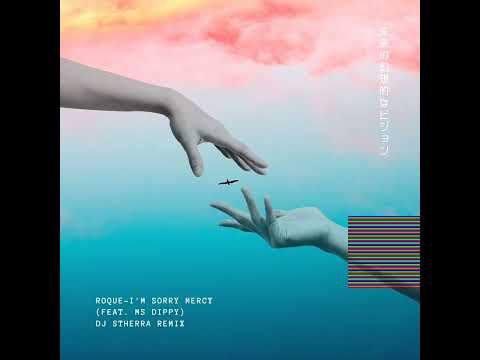 Roque - I'm Sorry Mercy (Dj Stherra Remix) Feat. Ms Dippy