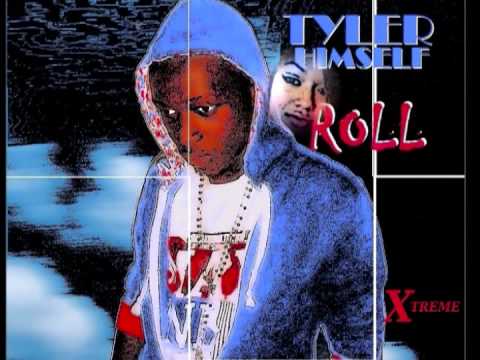 Roll - TYLER HIMSELF