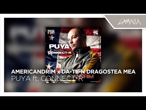 Puya feat. Connect-R - Americandrim x Da-te-n dragostea mea (full mashup)