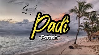 Download lagu Padi -Patah- (Lirik Lagu) mp3 Download lagu Padi -Patah- (Lirik Lagu) mp3