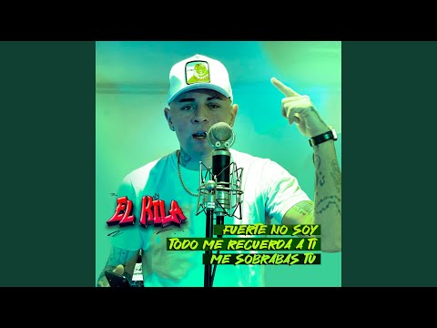 Fuerte No Soy / Todo Me Recuerda a Ti / Me Sobrabas Tu