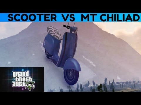 GTA 5 - SCOOTER VS MT CHILIAD (KIND OF FAIL) !!!!
