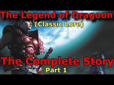 Classic Lore - The Legend of Dragoon The Complete Story Part 1
