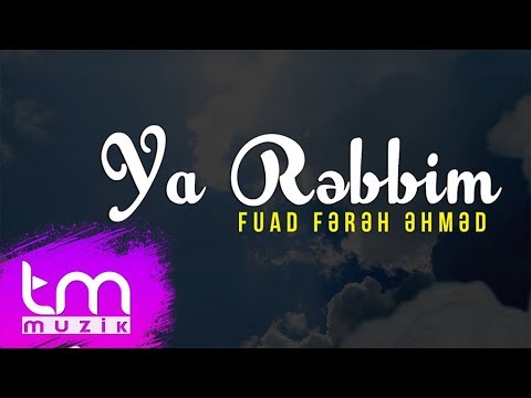 Fuad Əhməd - Ya Rəbbim | Azeri Music [OFFICIAL]