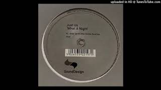 Just Us | What A Night (Kings Of Soul Vocal Mix)