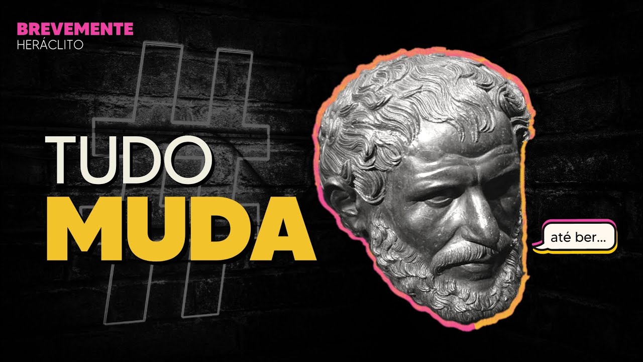 HERÁCLITO: Teoria do Devir | BreveMente