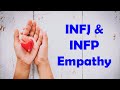 INFJ and INFP Empathy 