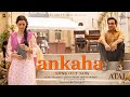 Ankaha (Song) Main ATAL Hoon | Armaan Malik, Shreya Ghoshal, Salim-Sulaiman, Manoj M | Pankaj T