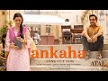 Ankaha Song Main ATAL Hoon Armaan Malik Shreya Ghoshal Salim Sulaiman Manoj M Pankaj T