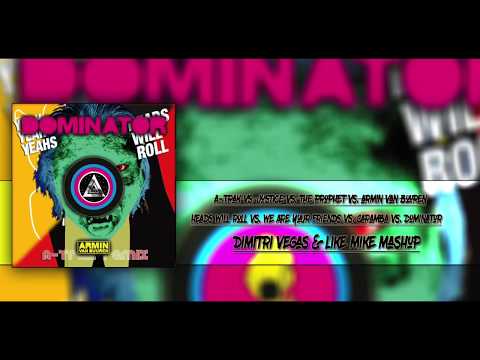 Heads Will Roll vs. WAYF vs. Caramba vs. Dominator (Dimitri Vegas & Like Mike Mashup)