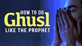 HOW TO DO GHUSL LIKE THE PROPHET (6 Steps)