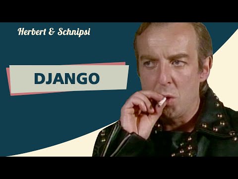 Django - Herbert und Schnipsi