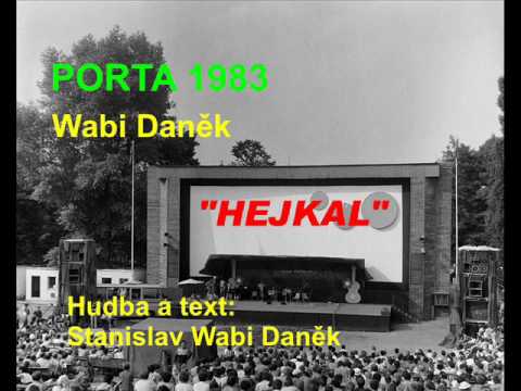Wabi Daněk - Hejkal, Porta 1983
