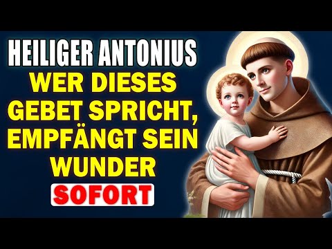 🙏 GEBET ZU HEILIGEM ANTONIUS VON PADUA | für ein dringendes Wunder