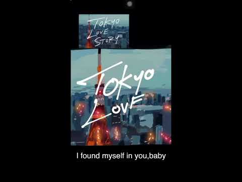 ZEFEAR x Teya Flow - I Found Myself (Lyric Video ) Tokyo Love Story 2020 東京ラブストーリー