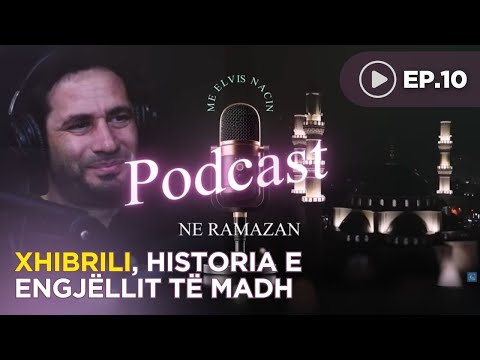 Podcast me Elvis Nacin - Engjelli Xhibril