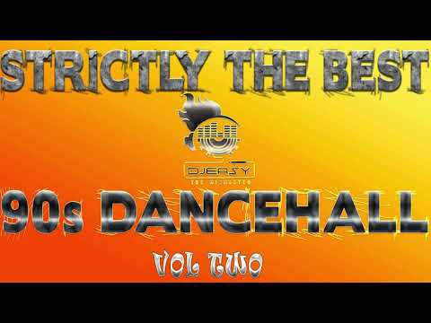 STRICTLY THE BEST 90S DANCEHALL VOL 2 MIX BY DJEASY