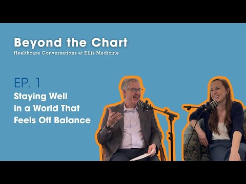 Beyond the Chart: Staying Well in a World That Feels Off Balance