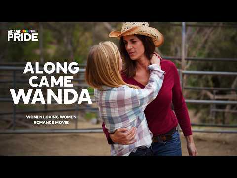 Along Came Wanda | Incredibly Cute Women Loving Women Romance Movie | Lesbian Romance
