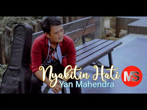 YAN MAHENDRA - NYAKITIN HATI [Official video music]