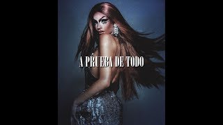 A PRUEBA DE TODO - Valentina