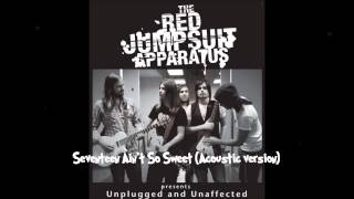 The Red Jumpsuit Apparatus - Seventeen Ain&#39;t So Sweet (Acoustic Version)