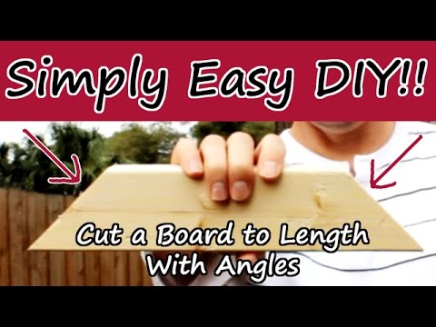 How to Cut a Board to Length w/ Angles - A Beginner Tutorial