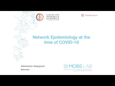 Network Epidemiology at the Time of COVID-19 | Alessandro Vespignani (Northeastern)