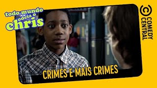 Crimes e mais crimes | Todo Mundo Odeia o Chris