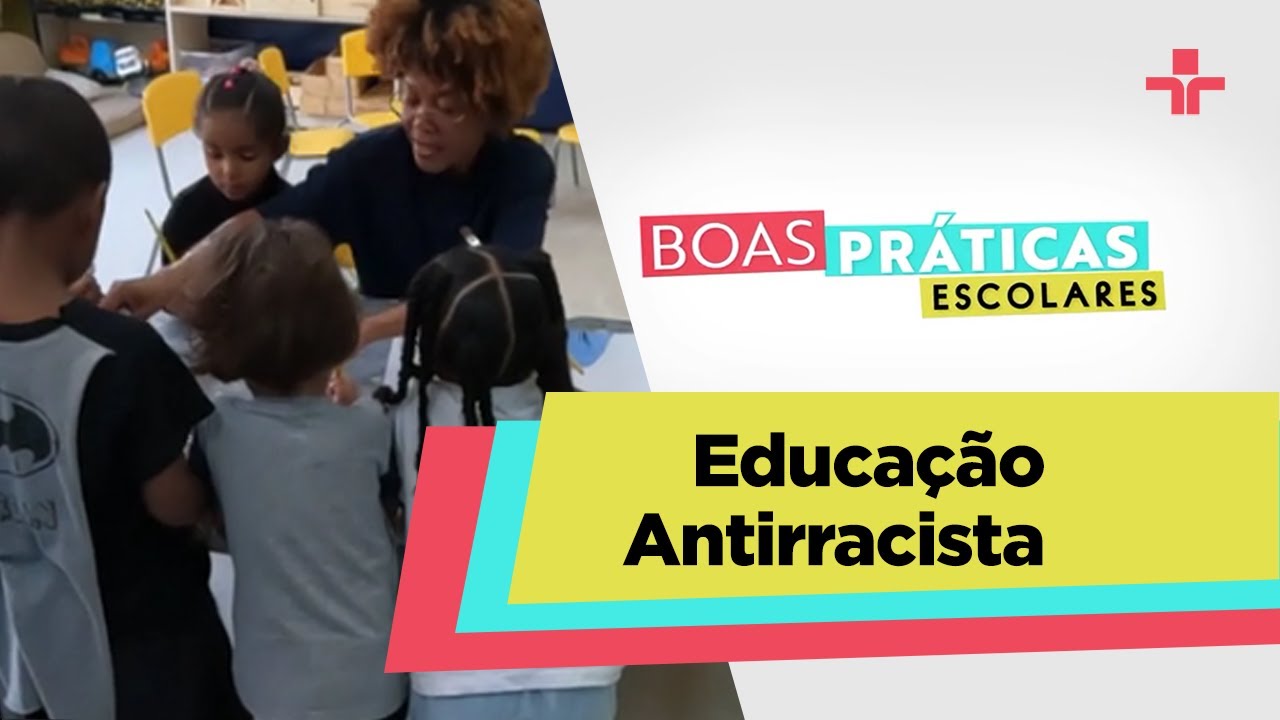 Boas Práticas Escolares | Educação Antirracista | 21/04/2024