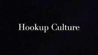 Hookup Culture Music Video